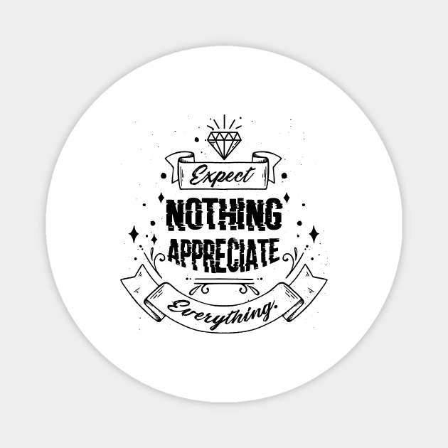 'Expect Nothing Appreciate Everything' Cancer Shirt Magnet by ourwackyhome